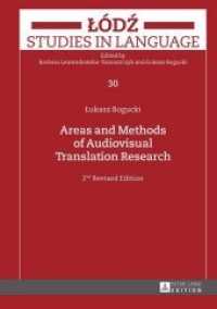 Areas and Methods of Audiovisual Translation Research : 2nd Revised Edition (Lodz Studies in Language .30) （2., überarb. Aufl. 2015. 146 S. 210 mm）