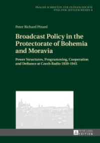 Broadcast Policy in the Protectorate of Bohemia and Moravia : Power Structures, Programming, Cooperation and Defiance at Czech Radio 1939-1945 (Prager Schriften zur Zeitgeschichte und zum Zeitgeschehen .8) （2014. 388 S. 210 mm）