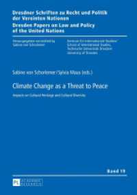 Climate Change as a Threat to Peace : Impacts on Cultural Heritage and Cultural Diversity (Dresdner Schriften zu Recht und Politik der Vereinten Nationen / Dresden Papers on Law and Policy of .1) （2015. 209 S. 210 mm）