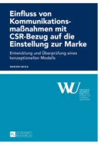Einfluss von Kommunikationsmaßnahmen mit CSR-Bezug auf die Einstellung zur Marke : Entwicklung und Überprüfung eines konzeptionellen Modells. Dissertationsschrift (Forschungsergebnisse der Wirtschaftsuniversität Wien .65) （2015. 338 S. 210 mm）