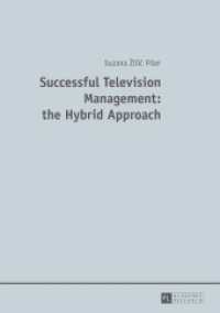 Successful Television Management: the Hybrid Approach （2015. 169 S. 210 mm）