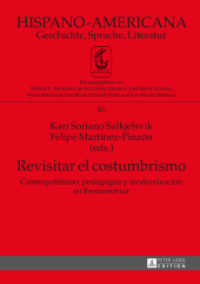 Revisitar el costumbrismo : Cosmopolitismo, pedagogías y modernización en Iberoamérica (Hispano-Americana .46) （2015. 276 S. 210 mm）