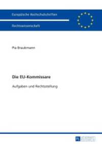 Die EU-Kommissare : Aufgaben und Rechtsstellung. Dissertationsschrift (Europäische Hochschulschriften Recht .5726) （2015. 263 S. 210 mm）