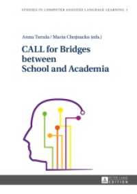 CALL for Bridges between School and Academia (Studies in Computer Assisted Language Learning .1) （2015. 189 S. 210 mm）