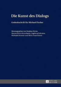 Die Kunst des Dialogs : Gedenkschrift für Michael Fischer （2017. 414 S. 2 Abb. 230 mm）