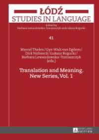 Translation and Meaning : New Series, Vol. 1 (Lódz Studies in Language 41) （2016. 308 S. 210 mm）