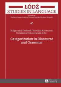 Categorization in Discourse and Grammar (Lódz Studies in Language 40) （2016. 336 S. 210 mm）