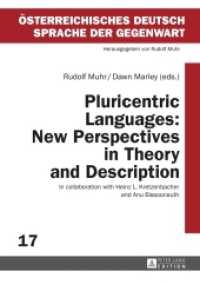 Pluricentric Languages: New Perspectives in Theory and Description (Österreichisches Deutsch - Sprache der Gegenwart .17) （2015. 318 S. 210 mm）