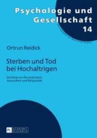 Sterben und Tod bei Hochaltrigen : Die Rolle von Persönlichkeit, Gesundheit und Religiosität. Dissertationsschrift (Psychologie und Gesellschaft .14) （2015. XXXIII, 394 S. 210 mm）