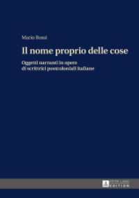 Il nome proprio delle cose : Oggetti narranti in opere di scrittrici postcoloniali italiane. Dissertationsschrift （2015. 473 S. 210 mm）