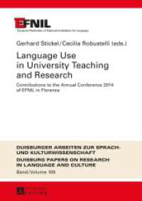 Language Use in University Teaching and Research : Contributions to the Annual Conference 2014 of EFNIL in Florence (DASK - Duisburger Arbeiten zur Sprach- und Kulturwissenschaft / Duisburg Papers on Research in Language) （2015. 336 S. 210 mm）