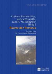 Räume der Romania : Beiträge zum 30. Forum Junge Romanistik (Forum Junge Romanistik .21) （2016. 470 S. 28 Abb. 210 mm）