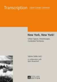 New York, New York! : Urban Spaces, Dreamscapes, Contested Territories (Transcription .8) （2015. 233 S. 210 mm）