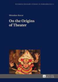 On the Origins of Theater (Interdisciplinary Studies in Performance .4) （2016. 337 S. 210 mm）