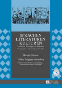 Bilder Belgiens verstehen : Politische und kulturelle Zusammenhänge - Gemeinsamkeiten und Unterschiede. Dissertationsschrift (Sprachen - Literaturen - Kulturen .9) （2016. 344 S. 210 mm）
