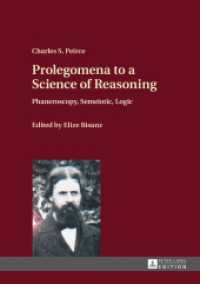 Prolegomena to a Science of Reasoning : Phaneroscopy, Semeiotic, Logic （2015. 186 S. 210 mm）