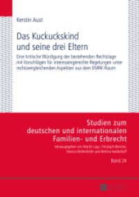 Das Kuckuckskind und seine drei Eltern (Studien zum deutschen und internationalen Familien- und Erbrecht .24) （2015. LII, 297 S. 210 mm）