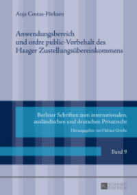 Anwendungsbereich und ordre public-Vorbehalt des Haager Zustellungsübereinkommens : Dissertationsschrift (Berliner Schriften zum internationalen, ausländischen und deutschen Privatrecht .9) （2015. 278 S. 210 mm）