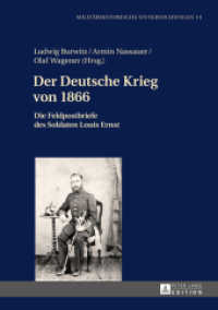 Der Deutsche Krieg von 1866 : Die Feldpostbriefe des Soldaten Louis Ernst (Militärhistorische Untersuchungen Bd.14) （2016. 194 S. 210 mm）