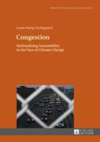 Congestion : Rationalising Automobility in the Face of Climate Change (Political and Social Change .2) （2015. 214 S. 210 mm）