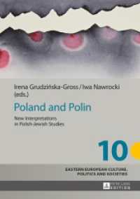 Poland and Polin : New Interpretations in Polish-Jewish Studies (Eastern European Culture, Politics and Societies 10) （2016. 229 S. 210 mm）