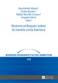 Nuevos enfoques sobre la novela corta barroca (Bonner romanistische Arbeiten .115) （2016. 296 S. 6 Abb. 210 mm）