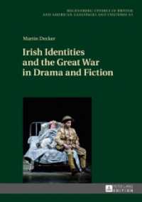 Irish Identities and the Great War in Drama and Fiction : Dissertationsschrift (Regensburger Arbeiten zur Anglistik und Amerikanistik / Regensburg Studies in British and American L .5) （2016. 293 S. 210 mm）