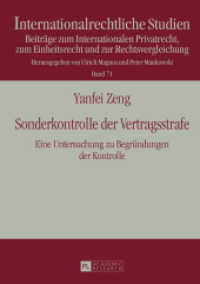 Sonderkontrolle der Vertragsstrafe : Eine Untersuchung zu Begründungen der Kontrolle. Dissertationsschrift (Internationalrechtliche Studien .71) （2015. XXVI, 182 S. 210 mm）