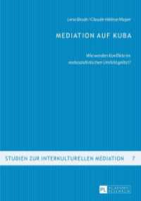 Mediation auf Kuba : Wie werden Konflikte im realsozialistischen Umfeld gelöst? (Studien zur interkulturellen Mediation .7) （2015. 114 S. 210 mm）