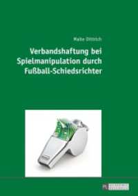 Verbandshaftung bei Spielmanipulation durch Fußball-Schiedsrichter : Dissertationsschrift （2016. 408 S. 210 mm）