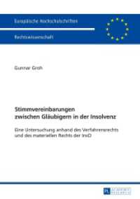 Stimmvereinbarungen zwischen Gläubigern in der Insolvenz : Eine Untersuchung anhand des Verfahrensrechts und des materiellen Rechts der InsO. Dissertationsschrift (Europäische Hochschulschriften Recht .5799) （2015. XVIII, 216 S. 210 mm）