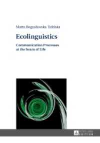 Ecolinguistics : Communication Processes at the Seam of Life （2016. 126 S. 210 mm）