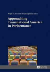 Approaching Transnational America in Performance （2016. 351 S. 13 Abb. 210 mm）