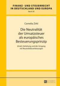 Die Neutralität der Umsatzsteuer als europäisches Besteuerungsprinzip : Inhalt, Herleitung und der Umgang mit Neutralitätsverletzungen. Dissertationsschrift (Finanz- und Steuerrecht in Deutschland und Europa .28) （2015. XXII, 316 S. 210 mm）