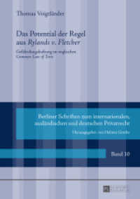 Das Potential der Regel aus "Rylands v. Fletcher" : Gefährdungshaftung im englischen "Common Law of Torts". Dissertationsschrift (Berliner Schriften zum internationalen, ausländischen und deutschen Privatrecht .10) （2015. XXXVIII, 354 S. 210 mm）