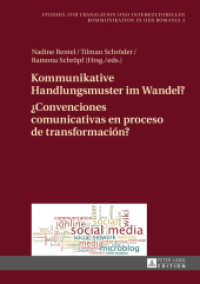 Kommunikative Handlungsmuster im Wandel? / ¿Convenciones comunicativas en proceso de transformación? (Studien zur Translation und Interkulturellen Kommunikation in der Romania .3) （2015. 288 S. 210 mm）