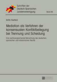 Mediation als Verfahren der konsensualen Konfliktbeilegung bei Trennung und Scheidung (Schriften der Deutsch-Spanischen Juristenvereinigung .46) （2015. XX, 284 S. 210 mm）