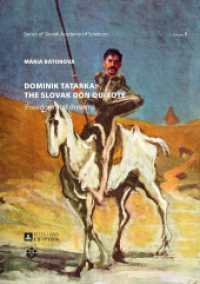 Dominik Tatarka: the Slovak Don Quixote : (Freedom and Dreams) (Schriftenreihe der Slowakischen Akademie der Wissenschaften / Series of the Slovak Academy of Scienc .8) （2016. 220 S. 240 mm）
