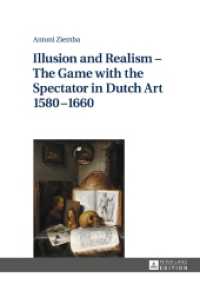 Illusion and Realism - The Game with the Spectator in Dutch Art 1580-1660 （2017. 746 S. 292 Abb. 210 mm）