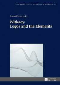 Witkacy. Logos and the Elements (Interdisciplinary Studies in Performance .7) （2017. 358 S. 34 Abb. 210 mm）