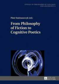 From Philosophy of Fiction to Cognitive Poetics (Studies in Philosophy of Language and Linguistics .4) （2016. 270 S. 1 Abb. 210 mm）