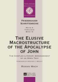 The Elusive Macrostructure of the Apocalypse of John : The Complex Literary Arrangement of an Open Text. Dissertationsschrift (Friedensauer Schriftenreihe .13) （2015. 429 S. 210 mm）