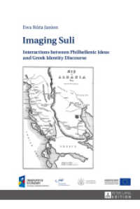 Imaging Suli : Interactions between Philhellenic Ideas and Greek Identity Discourse （2015. 221 S. 230 mm）