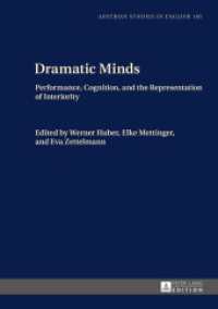 Dramatic Minds : Performance, Cognition, and the Representation of Interiority (Austrian Studies in English .105) （2015. 306 S. 210 mm）