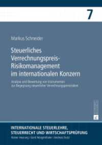 Steuerliches Verrechnungspreis-Risikomanagement im internationalen Konzern (Internationale Steuerlehre, Steuerrecht und Wirtschaftsprüfung .7) （2015. XXXII, 414 S. 210 mm）