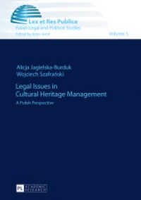 Legal Issues in Cultural Heritage Management : A Polish Perspective (Ius, Lex et Res Publica 5) （2016. 201 S. 3 Abb. 210 mm）