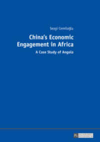China's Economic Engagement in Africa : A Case Study of Angola. Dissertationsschrift （2015. XXIX, 217 S. 210 mm）