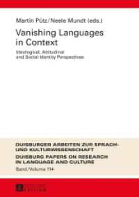 Vanishing Languages in Context : Ideological, Attitudinal and Social Identity Perspectives (DASK - Duisburger Arbeiten zur Sprach- und Kulturwissenschaft / Duisburg Papers on Research in Langu 11) （2016. 320 S. 210 mm）