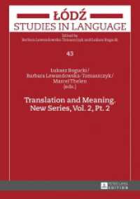Translation and Meaning. New Series, Vol. 2, Pt. 2 (Lodz Studies in Language 43) （2016. 337 S. 12 Abb. 210 mm）
