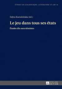 Le jeu dans tous ses états : Études dix-neuviémistes (Etudes de linguistique, littérature et arts / Studi di Lingua, Letteratura e Arte .18) （2017. 182 S. 4 Abb. 210 mm）